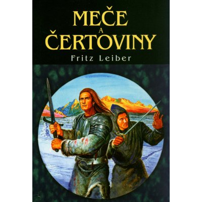 Meče a čertoviny - Leiber Fritz, Milan Fibiger