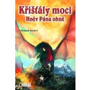 Křišťály moci – Hněv Pána ohně