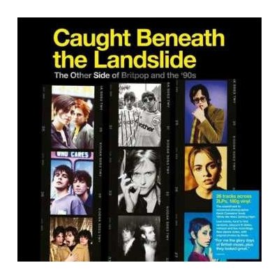 Various - Caught Beneath The Landslide The Other Side Of Britpop And The '90s LP