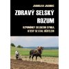 Elektronická kniha Zdravý selský rozum - Jaroslav Jakubec