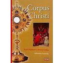 Corpus Christi 2.vyd. Svaté Přijímání a obnova Církve - Schneider Athanasius