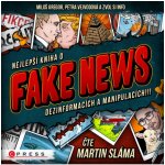 Nejlepší kniha o fake news!!! - Miloš Gregor, Petra Vejvodová – Hledejceny.cz