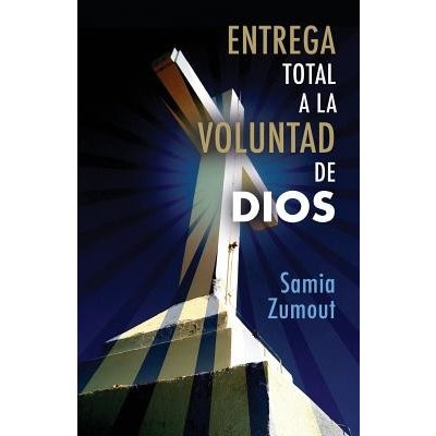 Entrega Total a la Voluntad de Dios Zumout Samia MaryPaperback – Zboží Mobilmania