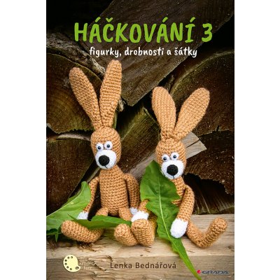 Háčkování 3 - Lenka Bednářová – Hledejceny.cz