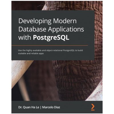 Developing Modern Database Applications with PostgreSQL – Hledejceny.cz