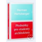 Přednášky pro studenty architektury - Herman Hertzberger – Sleviste.cz