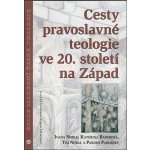 Cesty pravoslavné teologie ve 20. století na Západ Parush Parushev – Hledejceny.cz
