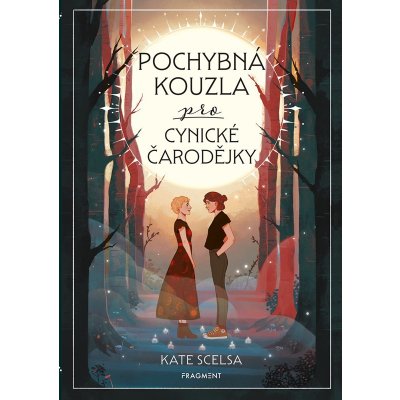 Pochybná kouzla pro cynické čarodějky - Kate Scelsa