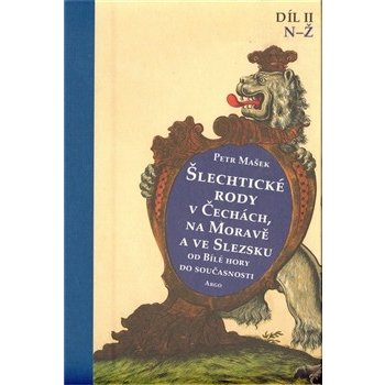 Šlechtické rody v Čechách, na Moravě a ve Slezsku II.díl N-Ž - Petr Mašek