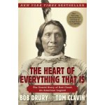 The Heart of Everything That Is: The Untold Story of Red Cloud, an American Legend Drury BobPaperback – Hledejceny.cz