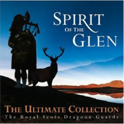 The Royal Scots Dragoon Guards - Spirit of the Glen - The Ultimate Collection – Zboží Mobilmania