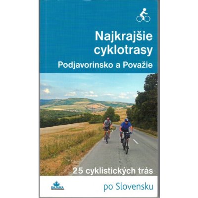 Najkrajšie cyklotrasy Podjavorinsko a Považie