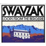 Loops From The Bergerie - Swayzak CD – Hledejceny.cz