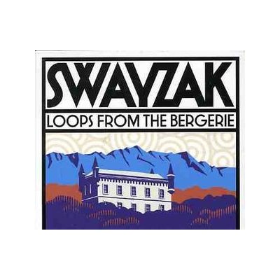 Loops From The Bergerie - Swayzak CD – Hledejceny.cz