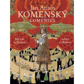 Jan Amos Komenský -- Comenius - Renáta Fučíková