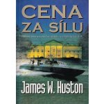 Cena za sílu - James W. Huston – Sleviste.cz