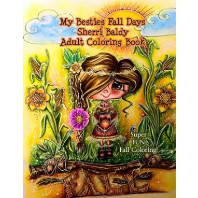 My Besties Fall Days Sherri Baldy Adult Coloring Book Baldy Sherri AnnPaperback