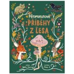 Pětiminutové příběhy z lesa - Dawney Gabby, K Mona – Hledejceny.cz