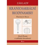 Základy kraniosakrální biodynamiky: Sills Franklyn – Hledejceny.cz