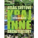 Atlas světové krajinné architektury