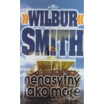 WILBUR Smith - Nenasytný jako moře – Hledejceny.cz