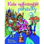 Naše nejkrásnější pohádky – Hledejceny.cz