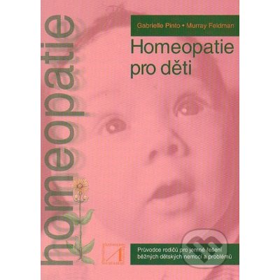 Homeopatie pro děti - Gabrielle Pinto, Murray Feldman – Zbozi.Blesk.cz