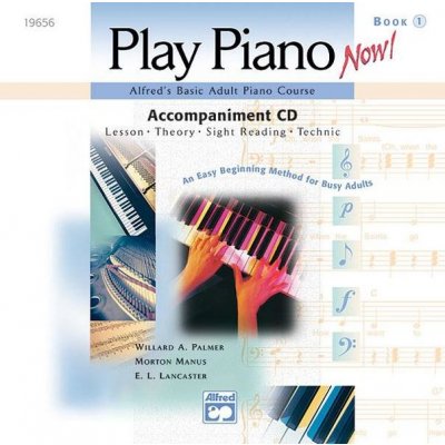 Basic Adult Play Piano Now!: CD for Level 1 klavr uebnice 612409 – Zboží Mobilmania