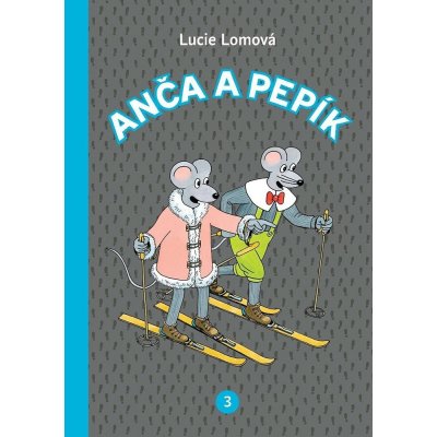 Anča a Pepík 3 Lucie Lomová – Hledejceny.cz