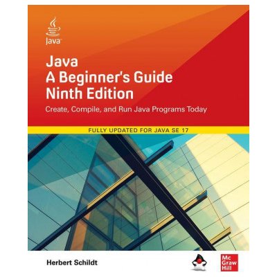 Java: A Beginner's Guide - Herbert Schildt – Zbozi.Blesk.cz