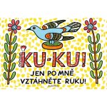 Ku-ku! Jen po mně vztáhněte ruku! – Hledejceny.cz