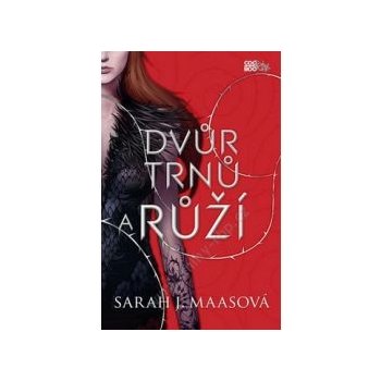 Dvůr trnů a růží Sarah J. Maasová