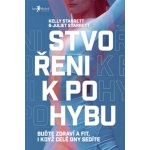 Stvořeni k pohybu - Juliet Starrett, Kelly Starrett – Hledejceny.cz