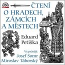 Audiokniha Čtení o hradech, zámcích a městech - Eduard Petiška - 2CD - čte Josef Somr a Miroslav Táborský