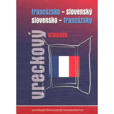 Francúzsko - slovenský, slovensko - francúzsky vreckový slovník – Zboží Mobilmania