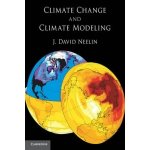 Climate Change and Climate Modeling David J. Neelin – Hledejceny.cz
