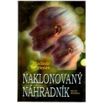 Naklonovaný náhradník - Vladimír Beneš – Hledejceny.cz