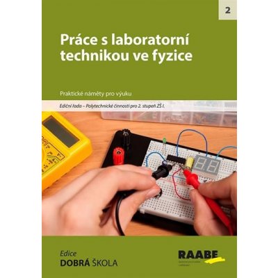 Práce s laboratorní technikou ve fyzice - Ladislav Rudolf, Čestmír Serafín – Hledejceny.cz