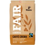Tchibo Fair Choice Caffe Crema zrnková 1 kg – Hledejceny.cz