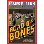 Road of Bones Benn James R.Paperback – Hledejceny.cz