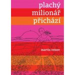 Plachý milionář přichází - Martin Reiner – Hledejceny.cz