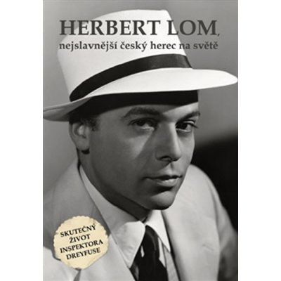 Herbert Lom, nejslavnější český herec na světě