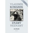 Vladimír Komárek Známý Neznámý + DVD - Boněk Jan