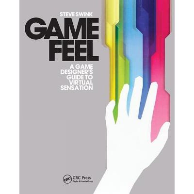 Game Feel - S. Swink