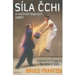 Síla Čchi - Frantzis Bruce – Hledejceny.cz