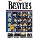 Beatles - kompletní příběh - Detailní průvodce světem největší rockové kapely