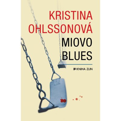 Miovo blues brož. – Ohlssonová Kristina – Zbozi.Blesk.cz