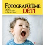 Fotografujeme děti Radka Tezaur – Hledejceny.cz