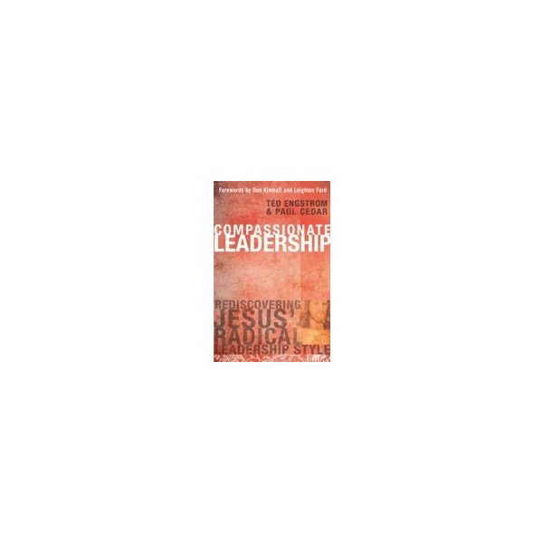 E-book elektronická kniha Compassionate Leadership - Engstrom Ted, Cedar Paul, Kimball Dan, Ford Leighton