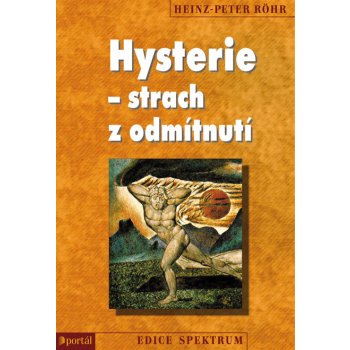 Hysterie - strach z odmítnutí - Röhr Heinz-Peter